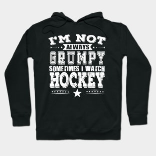 Hockey Fans Are Not Always Grumpy Funny Hoodie